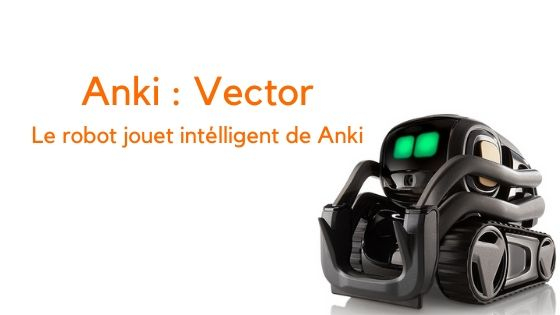Vector, le petit robot qui ne sert vraiment à rien, est de retour - Numerama